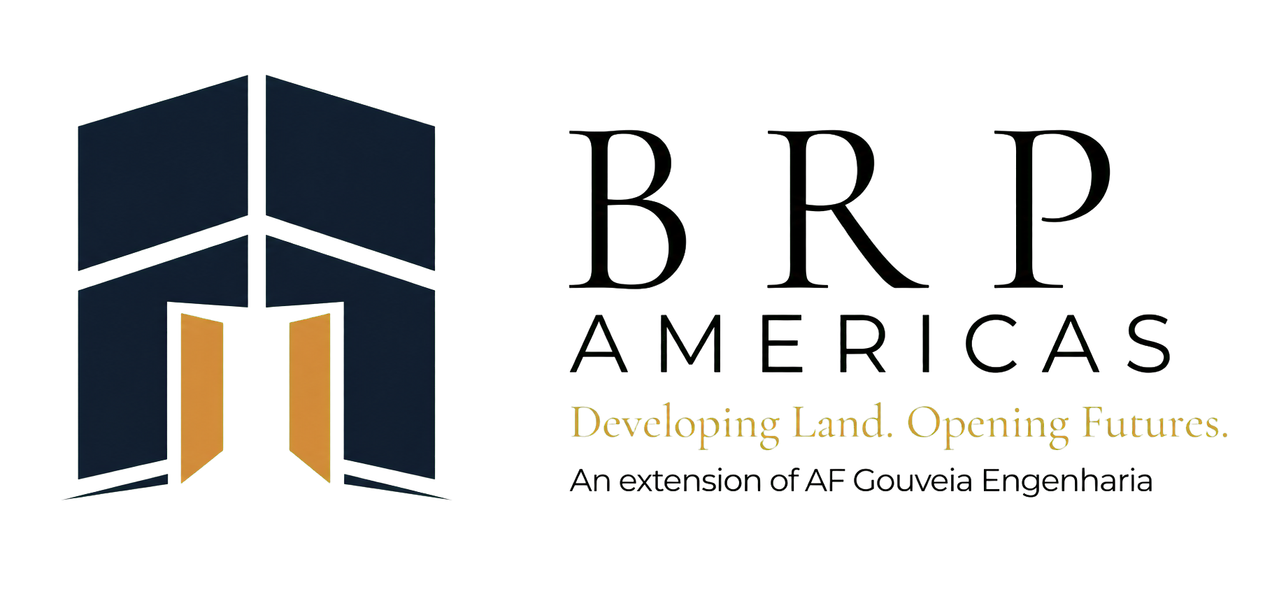 BRP Americas — Developing Land. Opening Futures. An extension of AF Gouveia Engenharia
